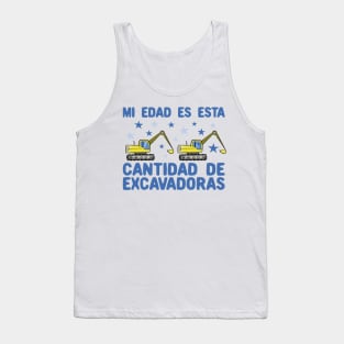 Mi Edad Es Esta Cantidad de Excavadoras 2 años Tank Top